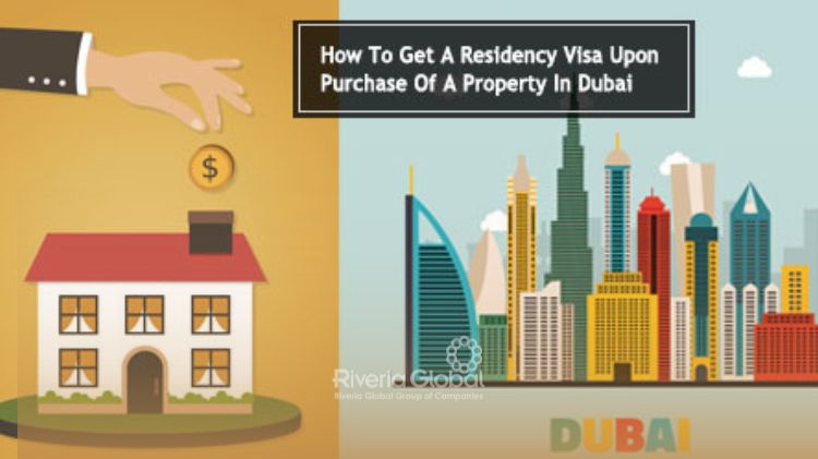 How To Get A Residency Visa Upon Purchase Of A Property In Dubai