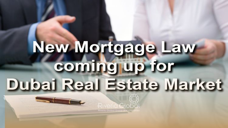 New Mortgage Law Coming Up For Dubai Real Estate