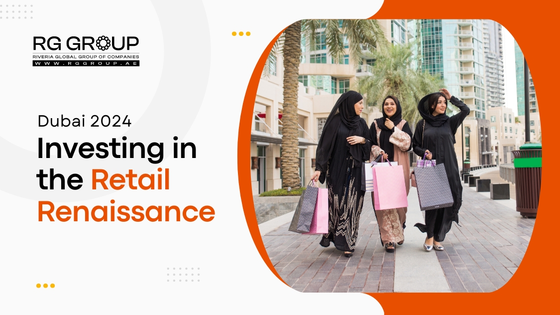 Dubai 2024: Investing in the Retail Renaissance