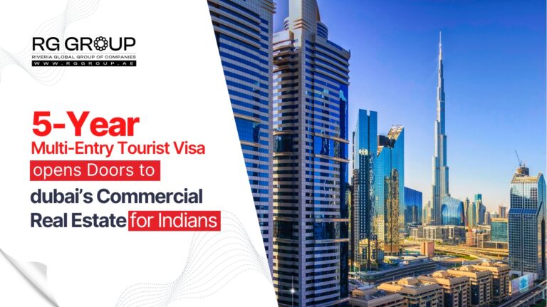 5-Year Multi-Entry Tourist Visa Opens Doors to Dubai’s Commercial Real Estate for Indians